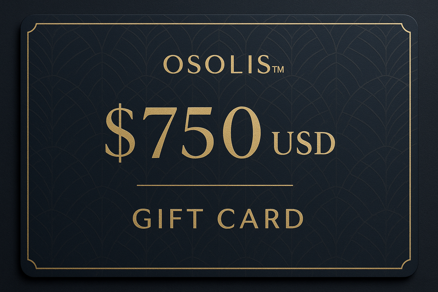 OSOLIS™ Gift Card $750 USD