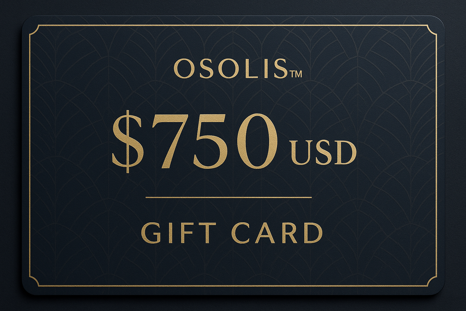OSOLIS™ Gift Card $750 USD